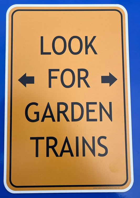 Look out for Garden Trains aluminium sign